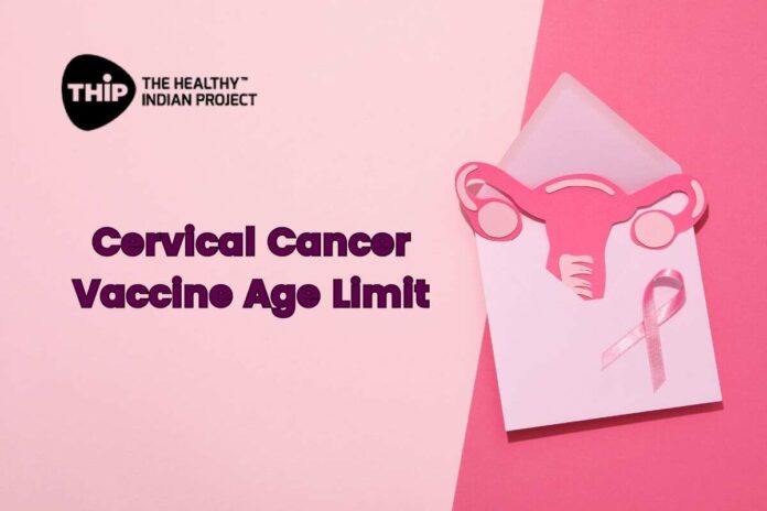 cervical cancer vaccine age limit